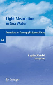 Title: Light Absorption in Sea Water / Edition 1, Author: Bogdian Wozniak