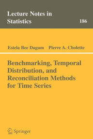 Title: Benchmarking, Temporal Distribution, and Reconciliation Methods for Time Series / Edition 1, Author: Estela Bee Dagum