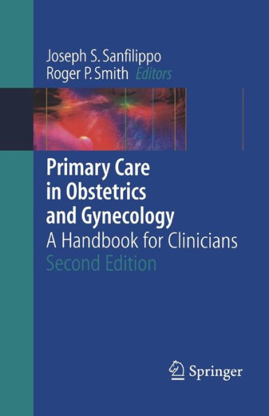 Primary Care in Obstetrics and Gynecology: A Handbook for Clinicians / Edition 2
