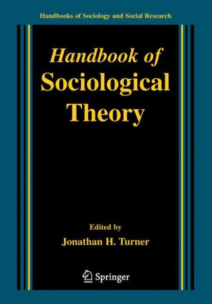 Handbook of Sociological Theory / Edition 1