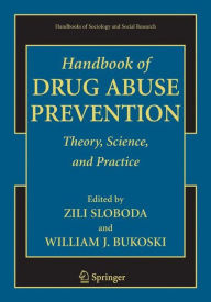 Title: Handbook of Drug Abuse Prevention / Edition 1, Author: Zili Sloboda