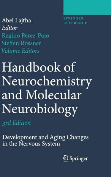 Handbook of Neurochemistry and Molecular Neurobiology: Development and Aging Changes in the Nervous System / Edition 3