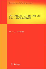 Title: Optimization in Public Transportation: Stop Location, Delay Management and Tariff Zone Design in a Public Transportation Network, Author: Anita Schöbel