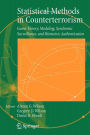 Statistical Methods in Counterterrorism: Game Theory, Modeling, Syndromic Surveillance, and Biometric Authentication / Edition 1