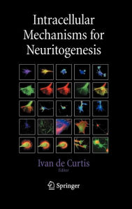 Title: Intracellular Mechanisms for Neuritogenesis, Author: Ivan Curtis