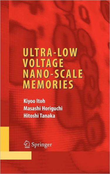 Ultra-Low Voltage Nano-Scale Memories / Edition 1