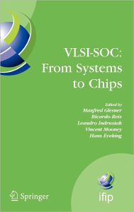 Title: VLSI-SOC: From Systems to Chips: IFIP TC 10/WG 10.5, Twelfth International Conference on Very Large Scale Ingegration of System on Chip (VLSI-SoC 2003), December 1-3, 2003, Darmstadt, Germany / Edition 1, Author: Manfred Glesner