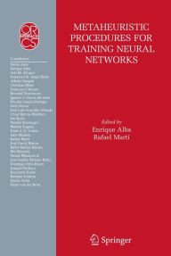Title: Metaheuristic Procedures for Training Neural Networks, Author: Enrique Alba