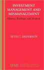 Investment Management and Mismanagement: History, Findings, and Analysis