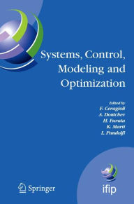 Title: Systems, Control, Modeling and Optimization: Proceedings of the 22nd IFIP TC7 Conference held from July 18-22, 2005, in Turin, Italy / Edition 1, Author: F. Ceragioli