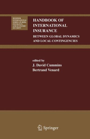 Handbook of International Insurance: Between Global Dynamics and Local Contingencies / Edition 1