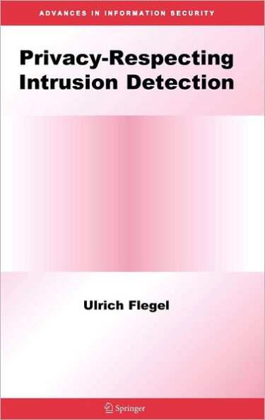 Privacy-Respecting Intrusion Detection / Edition 1