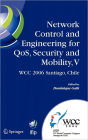 Network Control and Engineering for QoS, Security and Mobility, V: IFIP 19th World Computer Congress,TC-6, 5th IFIP International Conference on Network Control and Engineering for QoS, Security, and Mobility, August 20-25, 2006, Santiago, Chil / Edition 1