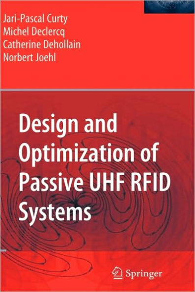 Design and Optimization of Passive UHF RFID Systems / Edition 1