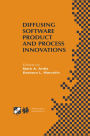 Diffusing Software Product and Process Innovations: IFIP TC8 WG8.6 Fourth Working Conference on Diffusing Software Product and Process Innovations April 7-10, 2001, Banff, Canada