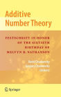 Additive Number Theory: Festschrift In Honor of the Sixtieth Birthday of Melvyn B. Nathanson