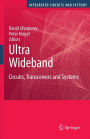 Ultra Wideband: Circuits, Transceivers and Systems