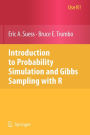Introduction to Probability Simulation and Gibbs Sampling with R / Edition 1
