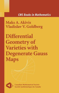 Title: Differential Geometry of Varieties with Degenerate Gauss Maps, Author: Maks A. Akivis