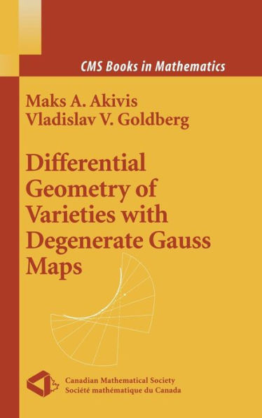 Differential Geometry of Varieties with Degenerate Gauss Maps