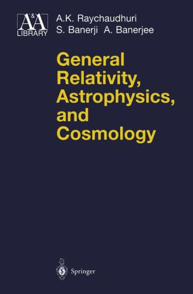 General Relativity, Astrophysics, and Cosmology / Edition 1