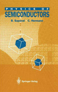 Title: Physics of Semiconductors / Edition 1, Author: B. Sapoval