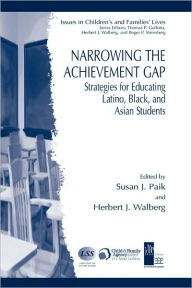 Title: Narrowing the Achievement Gap: Strategies for Educating Latino, Black, and Asian Students / Edition 1, Author: Susan J. Paik