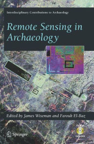 Title: Remote Sensing in Archaeology / Edition 1, Author: James R. Wiseman