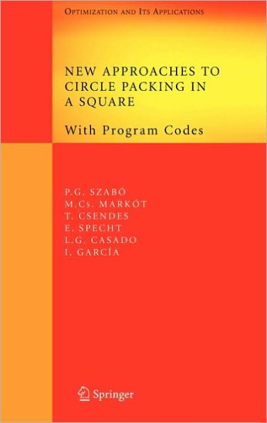 New Approaches to Circle Packing in a Square: With Program Codes / Edition 1