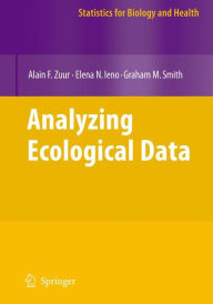 Title: Analyzing Ecological Data / Edition 1, Author: Alain Zuur