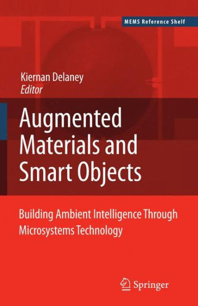 Ambient Intelligence with Microsystems: Augmented Materials and Smart Objects / Edition 1