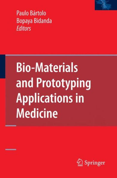 Bio-Materials and Prototyping Applications in Medicine