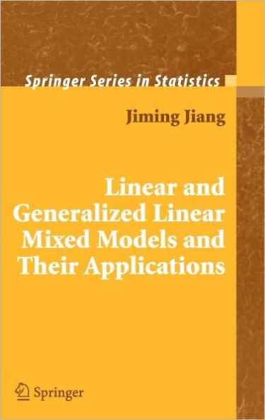 Linear and Generalized Linear Mixed Models and Their Applications / Edition 1