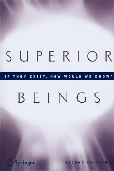 Superior Beings. If They Exist, How Would We Know?: Game-Theoretic Implications of Omnipotence, Omniscience, Immortality, and Incomprehensibility / Edition 2