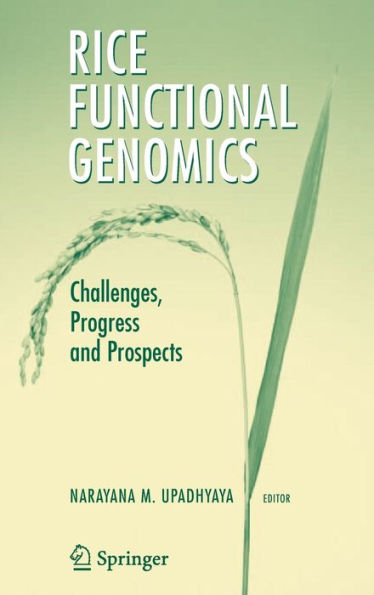 Rice Functional Genomics: Challenges, Progress and Prospects / Edition 1