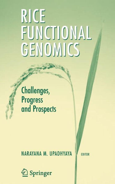Rice Functional Genomics: Challenges, Progress and Prospects / Edition 1