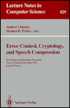 Error Control, Cryptology and Speech Compression: Workshop on Information Protection, Moscow, Russia, December 6-9, 1993