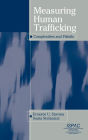 Measuring Human Trafficking: Complexities And Pitfalls / Edition 1