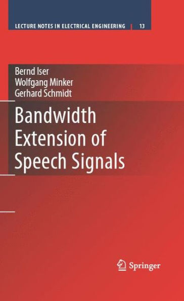 Bandwidth Extension of Speech Signals / Edition 1