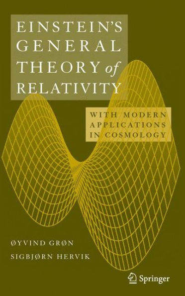 Einstein's General Theory of Relativity: With Modern Applications in Cosmology / Edition 1