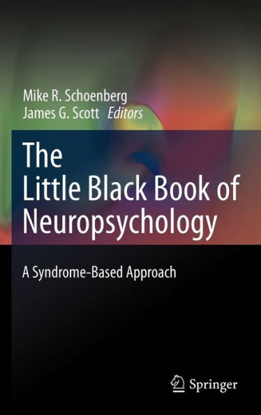 The Little Black Book of Neuropsychology: A Syndrome-Based Approach / Edition 1