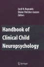 Alternative view 2 of Handbook of Clinical Child Neuropsychology / Edition 3