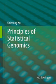 Title: Principles of Statistical Genomics, Author: Shizhong Xu