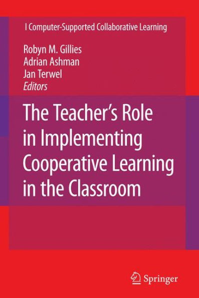 The Teacher's Role in Implementing Cooperative Learning in the Classroom / Edition 1