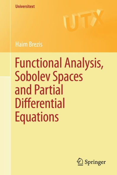 Functional Analysis, Sobolev Spaces and Partial Differential Equations / Edition 1