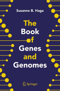 Title: The Book of Genes and Genomes, Author: Susanne B. Haga