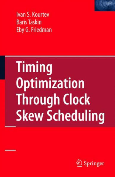 Timing Optimization Through Clock Skew Scheduling / Edition 1