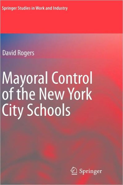Mayoral Control of the New York City Schools / Edition 1