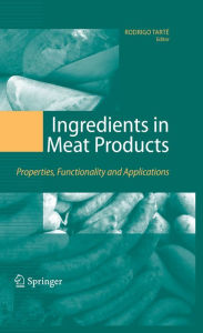 Title: Ingredients in Meat Products: Properties, Functionality and Applications, Author: Rodrigo Tarté