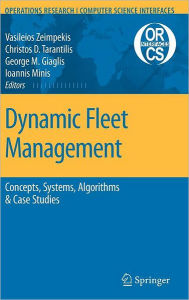 Title: Dynamic Fleet Management: Concepts, Systems, Algorithms & Case Studies / Edition 1, Author: Vasileios S. Zeimpekis